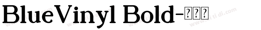 BlueVinyl Bold字体转换